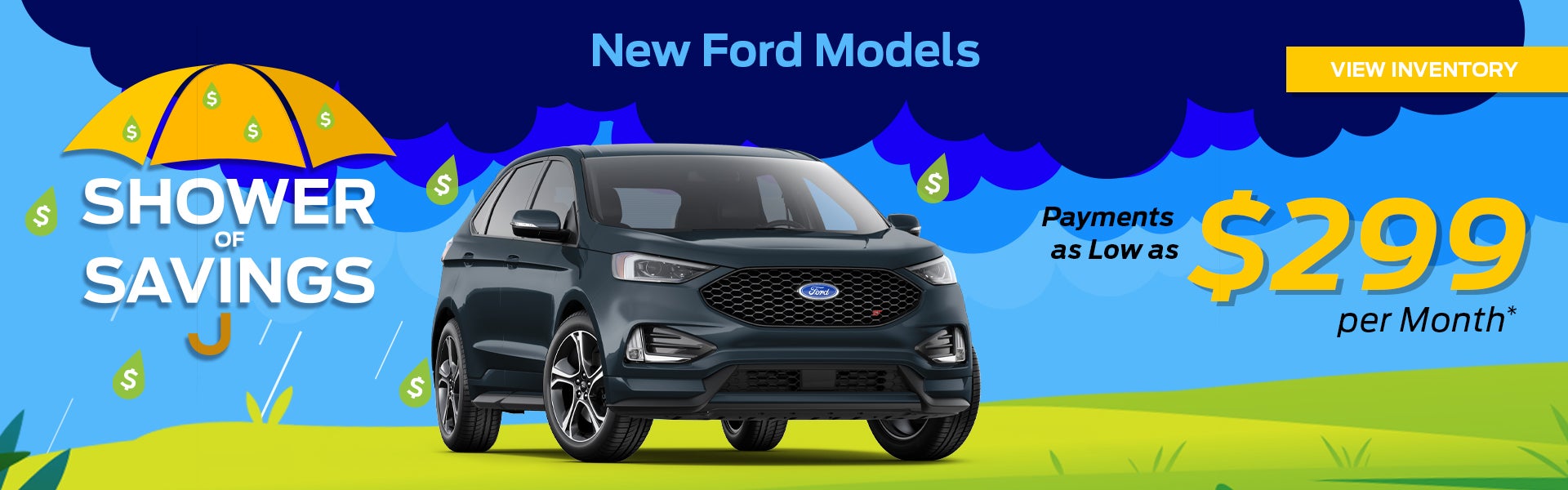 Get payments as low as $299 a month on select Ford models 